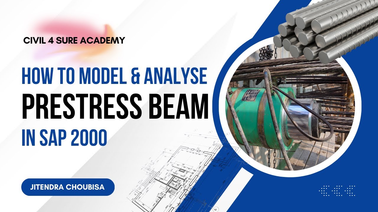 How to Model & Analyse Pre Stress Beam in SAP 2000 | Structural ...
