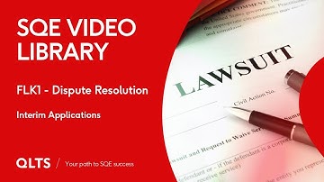 SQE2 Video Library Preview – Dispute Resolution – Interim Applications