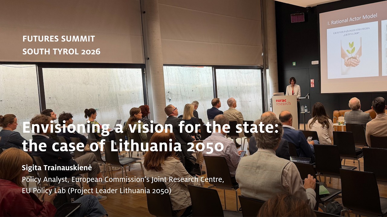 Envisioning a vision for the state: the case of Lithuania 2050 - Sigita Trainauskienė