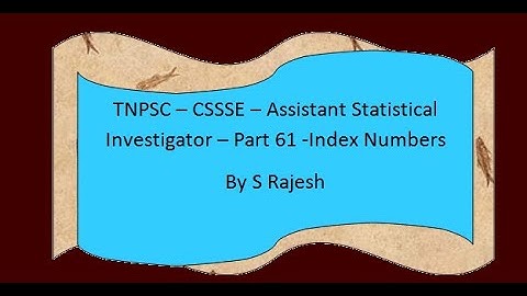 # TNPSC - CSSSE-Assistant Statistical Investigator -Part 61 - Index Numbers