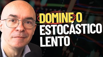 ESTOCÁSTICO LENTO: A Ferramenta de Análise Técnica que Você Precisa Conhecer