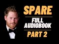 Spare by prince harry part 2  audiobook   spare audiobook full length 