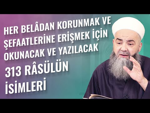 Her Belâdan Korunmak ve Şefaatlerine Erişmek İçin Okunacak ve Yazılacak 313 Râsülün İsimleri