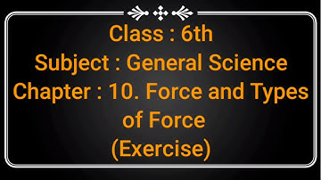 force and types of force class 6 questions and answers | 10 force and types of force exercise