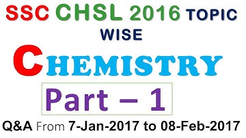 SSC CHSL 2016 Chemistry Part -1 asked in previous year SSC CHSL exam| Expected MCQ for any SSC Exams