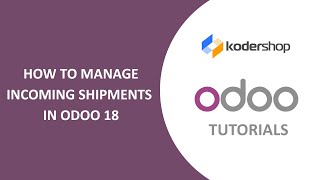 How to Manage Incoming Shipments in Odoo 18 | 1-Step, 2-Step & 3-Step Receiving Process