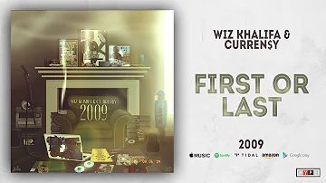 Wiz Khalifa & Curren$y - First or Last (2009)