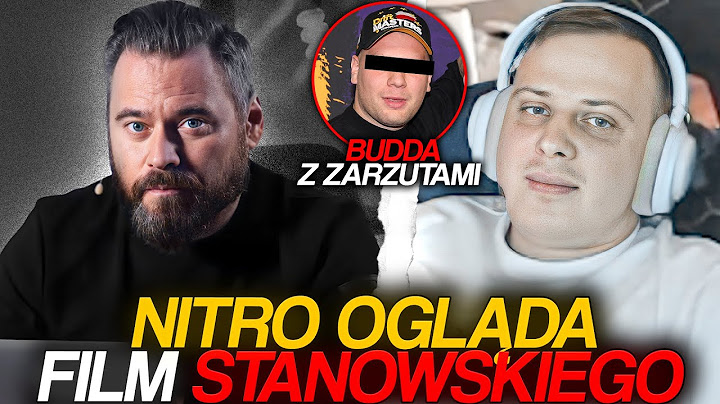 NITRO OGLADA FILM STANOWSKIEGO *BUDDA Z ZARZUTAMI*