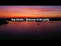 Pop Smoke - Welcome to the Party ( lyrics video )