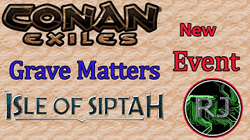 Conan Exiles update 2.7 and GRAVE MATTERS event
