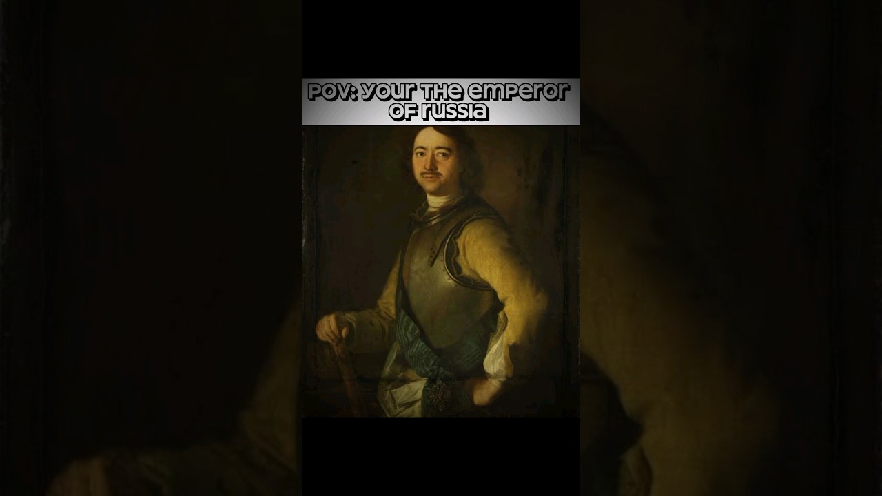 POV: Your The Emperor Of Russia 