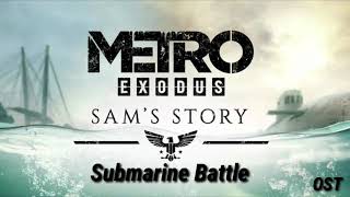 Metro Exodus Sam's Story - Submarine battle OST