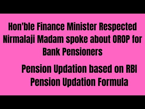 Finance Minister Nirmala Madam spoke about OROP for Bank Pensioners | Pension Updation RBI formula