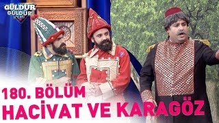 Güldür Güldür Show 180. Bölüm | Hacivat ve Karagöz