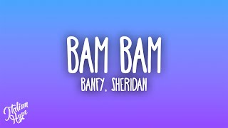 Download Lagu Banfy - Bam Bam ft. Sheridan MP3 Download Lagu Banfy - Bam Bam ft. Sheridan MP3