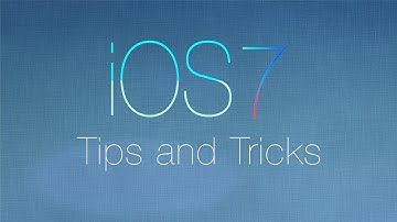 Best iOS 7 Tips and Tricks