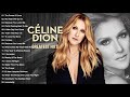 Céline Dion Greatest Hits Full ALbum 2021 - Céline Dion full Album 2021