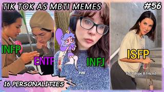 MBTI as funny TIK TOKS 16 personality types Part 56 | MBTI memes