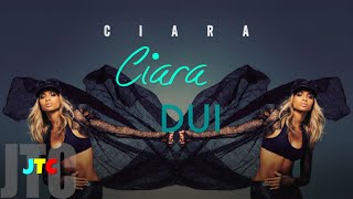 Ciara - DUI (Lyrics) Resimi