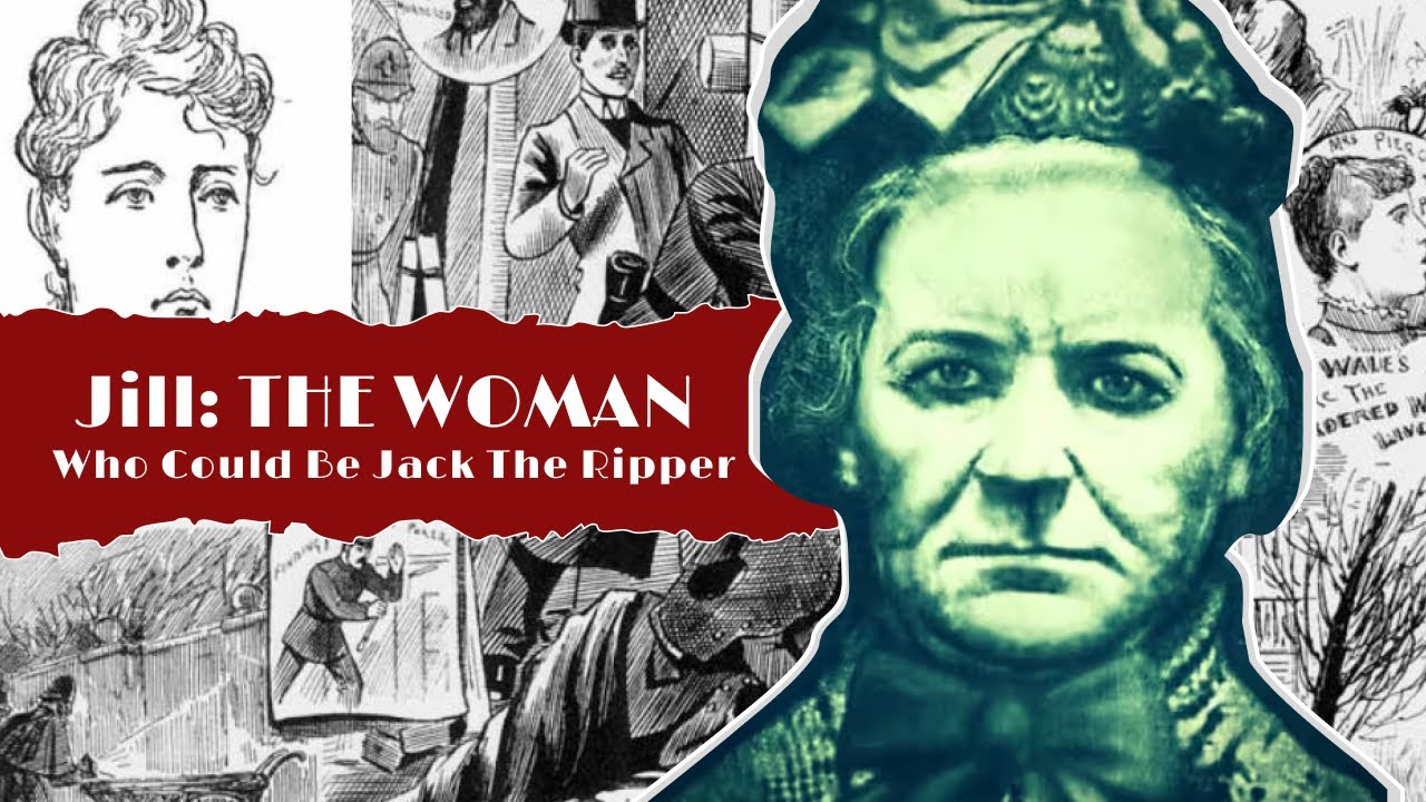 Case 19: Jill: The Woman Who Could Be Jack the Ripper