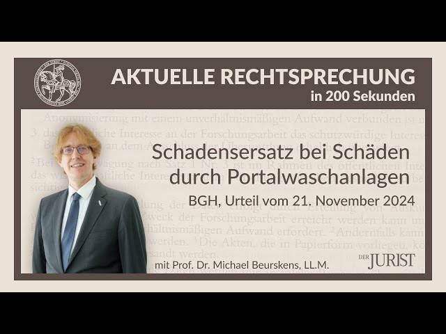 Schadensersatz bei Schäden durch Portalwaschanlagen - BGH, Urteil vom 21. November 2024