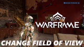 How To Adjust Field Of View (FOV) In Warframe