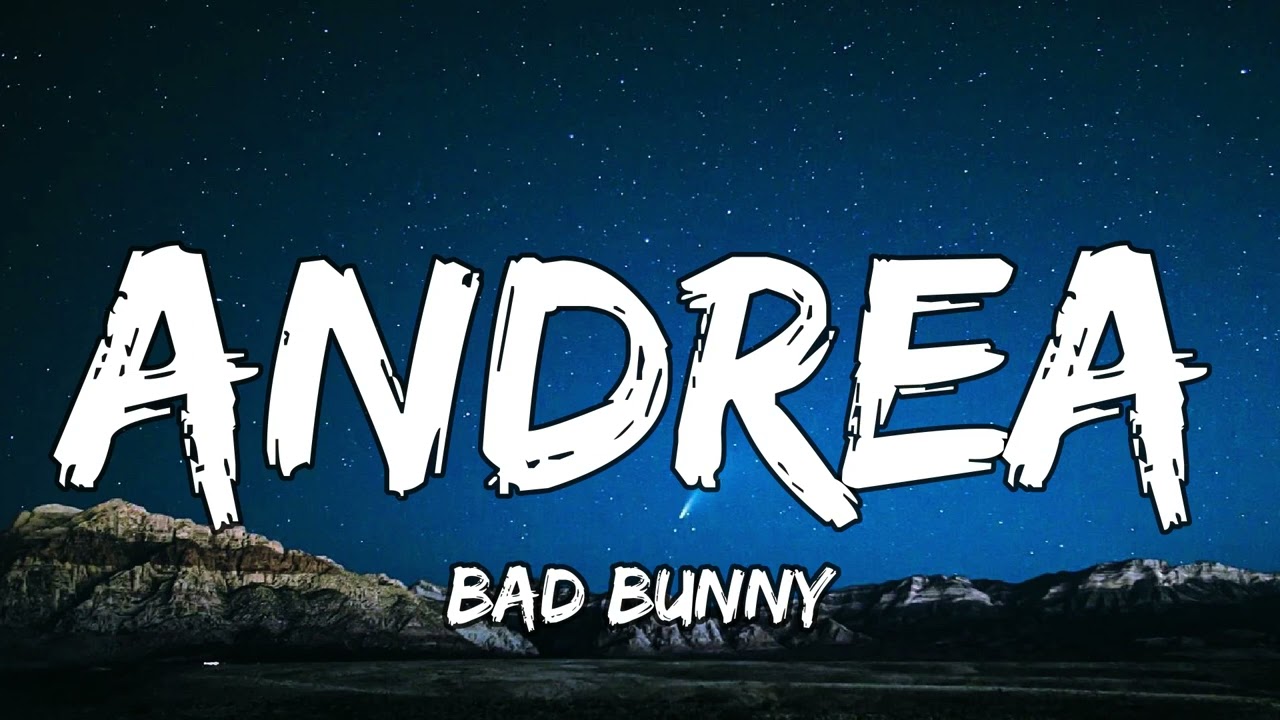 Bad Bunny Andrea (Letra/Lyrics) YouTube
