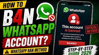 How to B4n WhatsApp Account | WhatsApp Ban Method Explained 2026 🔥