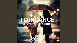 Raindance (Afro House Remix) - DJ CYPHER LEE