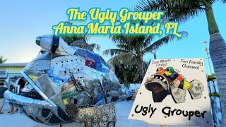 The Ugly Grouper  Anna Maria Island, FLA