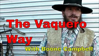 Embracing The Vaquero Way With Boone Campbell