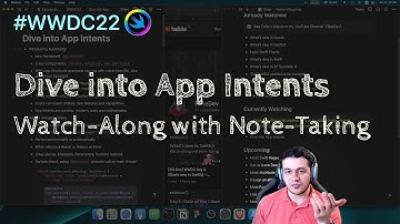 [iOS Dev] WWDC22 Session: Dive into App Intents – Watch-Along with Note-Taking