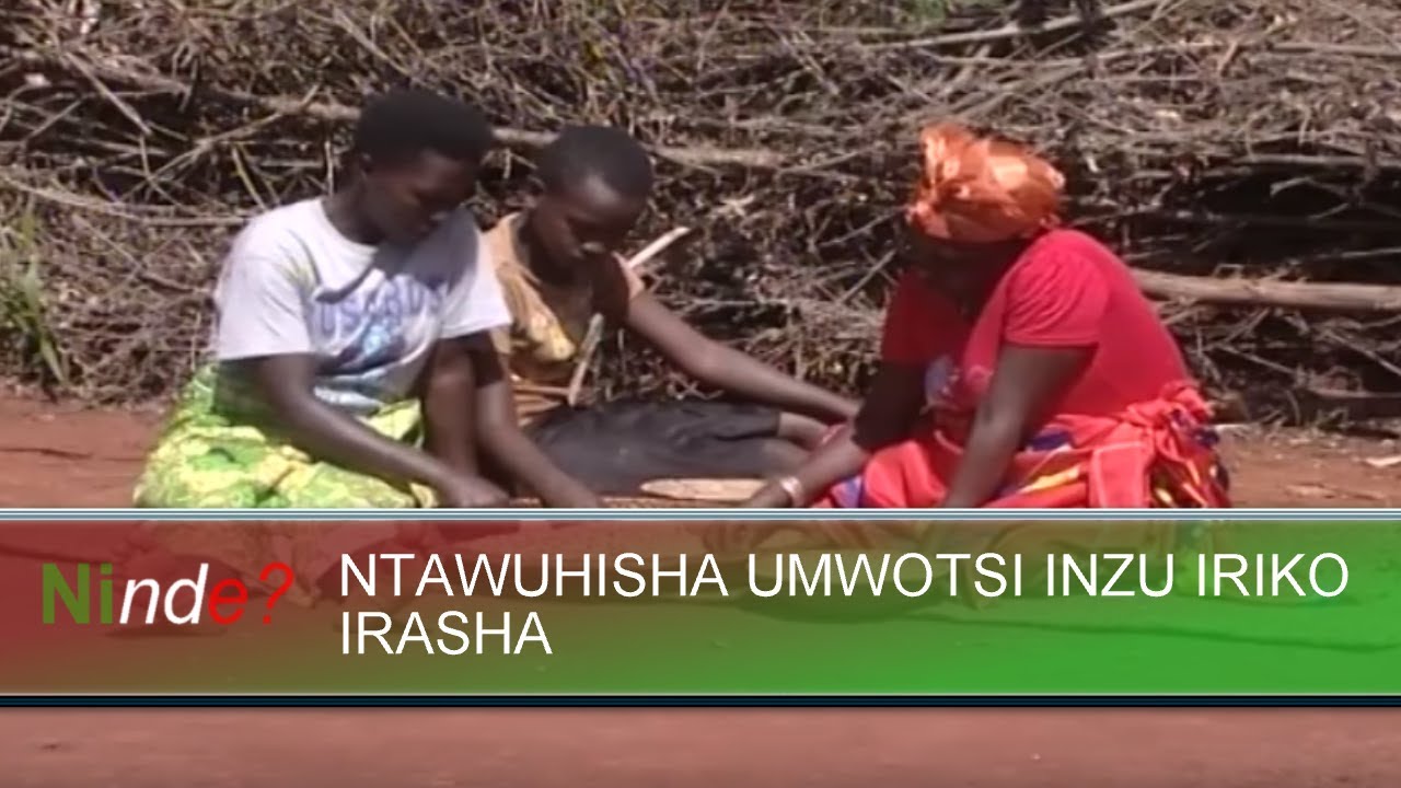 Ninde Burundi NTAWUHISHA UMWOTSI INZU IRIKO IRASHA