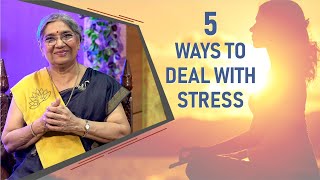 5 Ways To Deal With Stress || Dr. Hansaji Yogendra