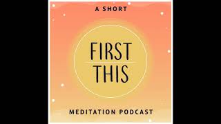 First This Ep 64 - Make Friends With Your Brain