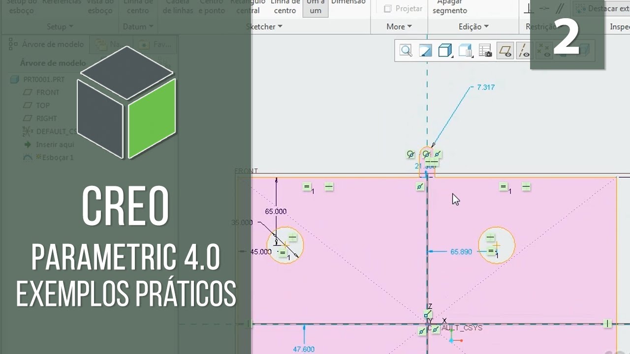 Sketch (Esboço) | Creo Parametric 4.0 Exemplos Práticos