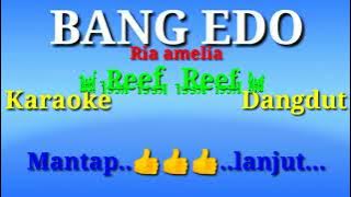 Bang edo, karaoke dangdut, Dj mix,..