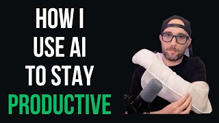 My Ai Tech Combo That Kept Me Productive Despite A Broken Hand