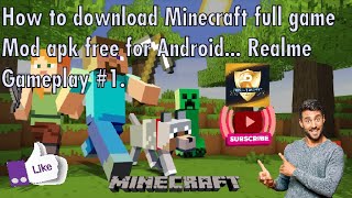 How to download Minecraft full game Mod apk for Android...... Realme Gameplay#1 screenshot 1