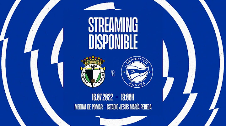 Amistoso | Burgos CF vs Deportivo Alavés.