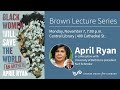 Brown Lecture Series: April Ryan