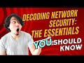 Network security essentials| Let's decode network security
