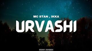 URVASHI (Lyrical): IKKA, Ft. MC STAN | BHUSHAN KUMAR