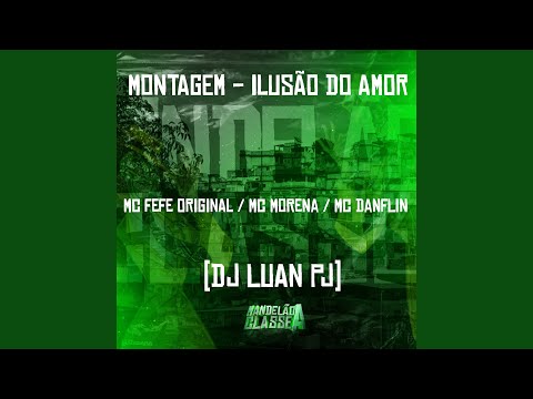 Montagem Ilusão do Amor