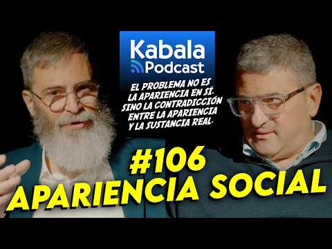 La APARIENCIA SOCIAL: Cuando la imagen traiciona al alma I Kabala Podcast