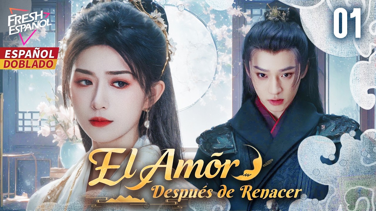 [Doblado Esp] El Amor después de Renacer EP01 | ¡Chica Fea consigue una Segunda Vida y Venganza