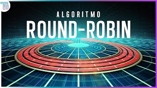 Algoritmo Round-Robin (RR): o que é?