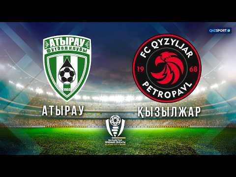 Атырау - Қызылжар І ҚПЛ І 6-тур — football video