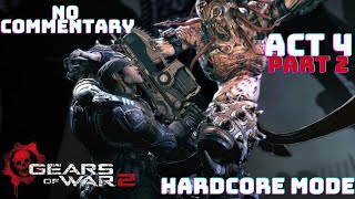 Gears of War 2 Hardcore Mode Full Gameplay Walkthrough Act 4: Hive Part 2/2 | No Commentary
