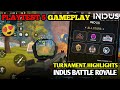 INDUS Turnament Highlights😱 || Community Playtest 5 Full Gameplay || INDUS BATTLE ROYALE